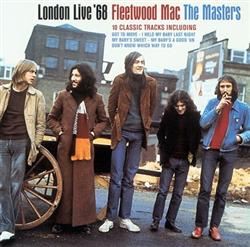 Download Fleetwood Mac - London Live 68 The Masters