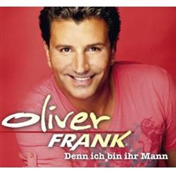 Download Oliver Frank - Denn Ich Bin Ihr Mann