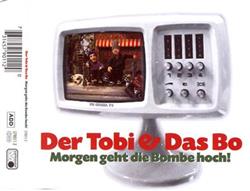 Download Der Tobi & Das Bo - Morgen Geht Die Bombe Hoch