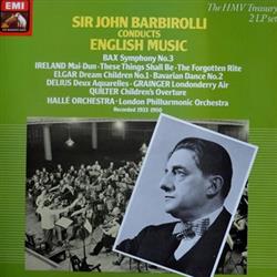 Download Barbirolli - Sir John Barbirolli Conducts English Music