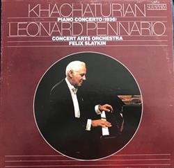 Download Leonard Pennario, The Concert Arts Orchestra, Felix Slatkin - Khachaturian Piano Concerto 1936