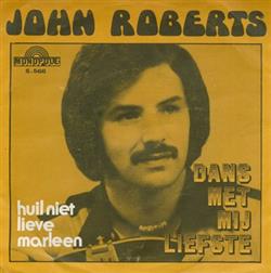 Download John Roberts - Dans Met Mij Liefste Huil Niet Lieve Marleen