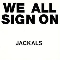 Download Jackals - We All Sign On