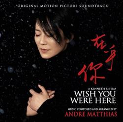 Download Andre Matthias - Wish You Were Here