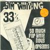 écouter en ligne Jim Whiting - So Much For Little Boys Dreams