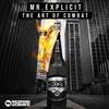écouter en ligne Mr Explicit - The Art of Combat EP