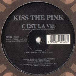 Download Kiss The Pink - Cest La Vie