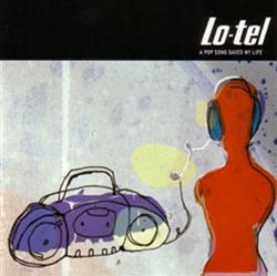 Download LoTel - A Pop Song Saved My Life