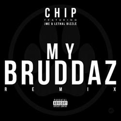 Download Chip - My Bruddaz Remix