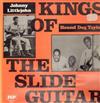 Hound Dog Taylor, Johnny Littlejohn - Kings Of The Slide Guitar