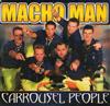 kuunnella verkossa Carrousel People - Macho Man