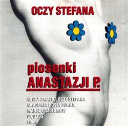 Download Anastazja P - Piosenki Anastazji P Oczy Stefana