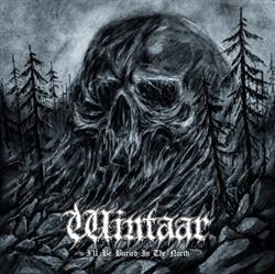 Download Wintaar - Ill Be Buried In The North