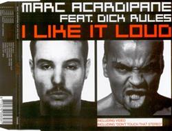 Download Marc Acardipane feat Dick Rules - I Like It Loud