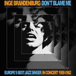 Download Inge Brandenburg - Dont Blame Me