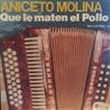 télécharger l'album Aniceto Molina - Que Le Maten El Pollo