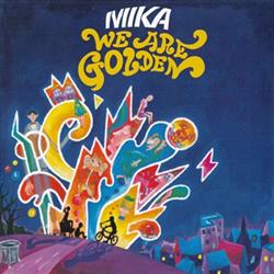 Download MIKA - We Are Golden Remixes