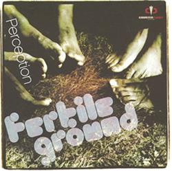 Download Fertile Ground - Perception