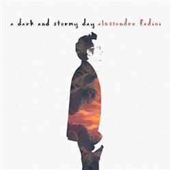 Download Alessandro Fadini - A Dark And Stormy Day