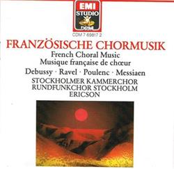 Download Debussy Ravel Poulenc Messiaen Stockholmer Kammerchor, Rundfunkchor Stockholm, Eric Ericson - Französische Chormusik French Choral Music Musique Française De Choeur