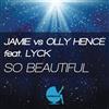 télécharger l'album Jamie vs Olly Hence Feat Lyck - So Beautiful