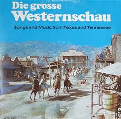 Download Nipso Brantner And The Swinging Cowboys - Die Grosse Westernschau Songs And Music From Texas And Tennessee