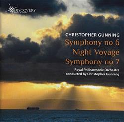 Download Christopher Gunning The Royal Philharmonic Orchestra - Symphony no 6 Night Voyage Symphony no 7