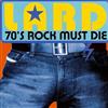 Lard - 70s Rock Must Die