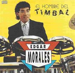 Download Edgar Morales - El Hombre Del Timbal