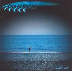 Download Cue To Recall - Mainland