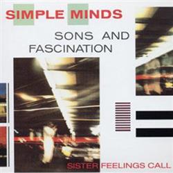 Download Simple Minds - Sons And Fascination Sister Feelings Call