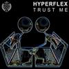 kuunnella verkossa Hyperflex - Trust Me