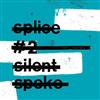 baixar álbum Splice - Silent Spoke