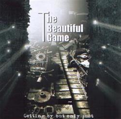Download The Beautiful Game - Getting By But Only Just
