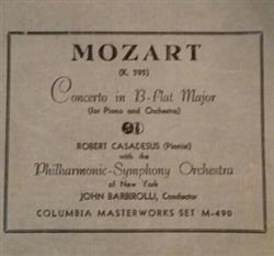 Download Mozart, Robert Casadesus With The PhilharmonicSymphony Orchestra Of New York, John Barbirolli - Concerto In B Flat Major For Piano And Orchestra