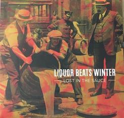 Download Liquor Beats Winter - Lost In The Sauce