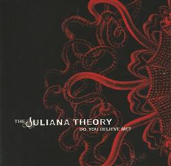 Download The Juliana Theory - Do You Believe Me