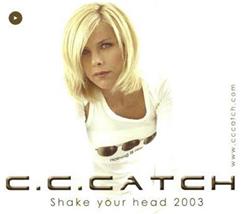 Download CC Catch - Shake Your Head 2003