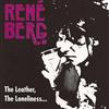 descargar álbum René Berg - The Leather The LonelinessAnd Your Dark Eyes