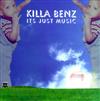 online anhören Killa Benz - Its Just Music