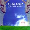 Killa Benz - Its Just Music