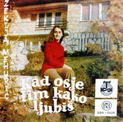 Download Zekija Mehurić - Kad Osjetim Kako Ljubiš