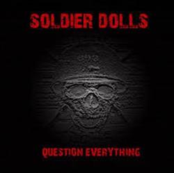 Download Soldier Dolls - Question Everything