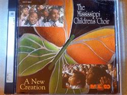 Download The Mississippi Children's Choir - A New Creation