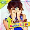 écouter en ligne Kernnel - Wanna Get Up