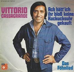 Download Vittorio Cassagrande - Ach Hätt Ich Ihr Bloß Keine Kuckucksuhr Gekauft