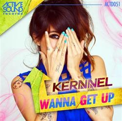 Download Kernnel - Wanna Get Up