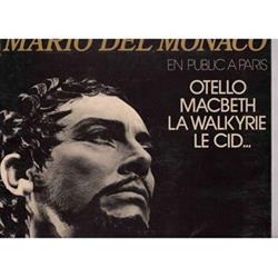 Download Mario del Monaco - En Public A Paris Otello Macbeth La Walkyrie Le Cid