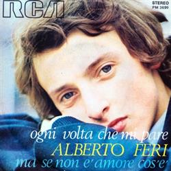 Download Alberto Feri - Ogni Volta Che Mi Pare Ma Se Non È Amore CosÈ