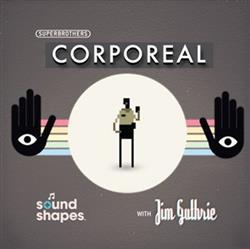 Download Jim Guthrie - Corporeal